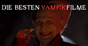 Die besten Vampirfilme und Draculafilme