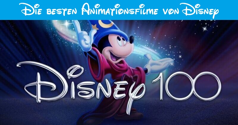Die besten animierten Kinofilme aus 100 Jahren Disney