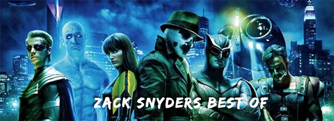 Die besten Filme von Zack Snyder