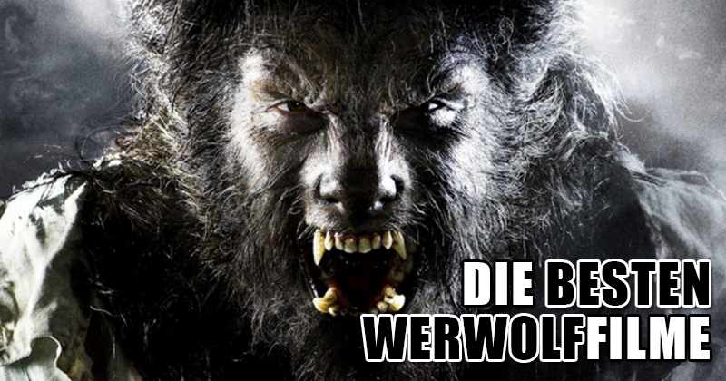 Die besten Werwolffilme