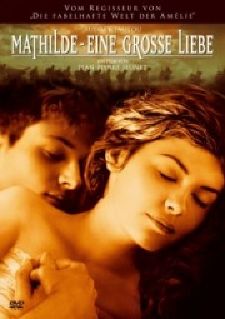 Mathilde Eine große Liebe Film 2004 Kritik Trailer News Moviejones Mathilde Eine große Liebe Film 2004 Kritik Trailer News Moviejones